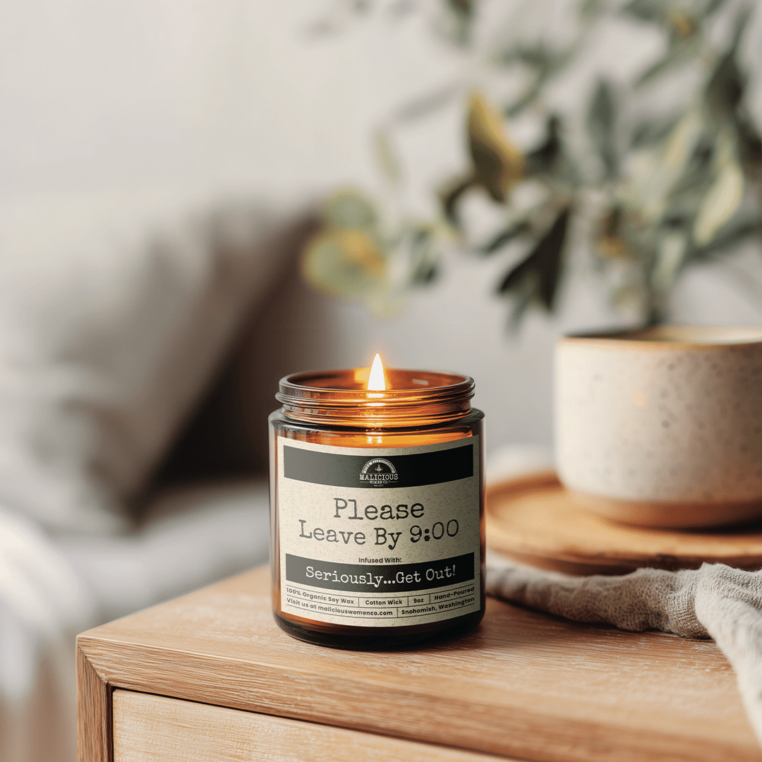Please Leave By 9:00 | Scent: Jasmine & Eucalyptus | 9oz Funny Candle | Malicious Women Co
