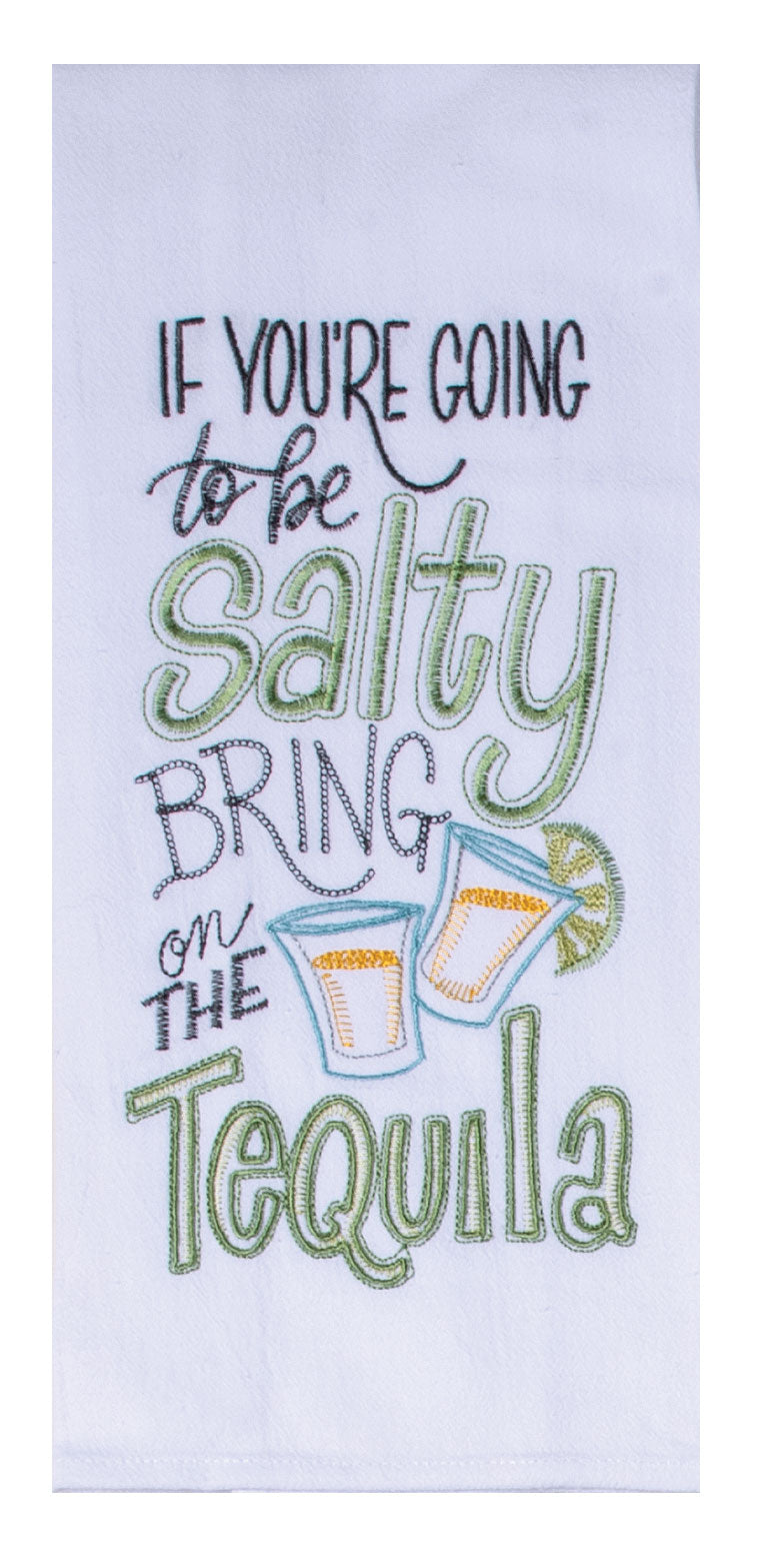 If you're going to be salty bring the tequila embroidered towel