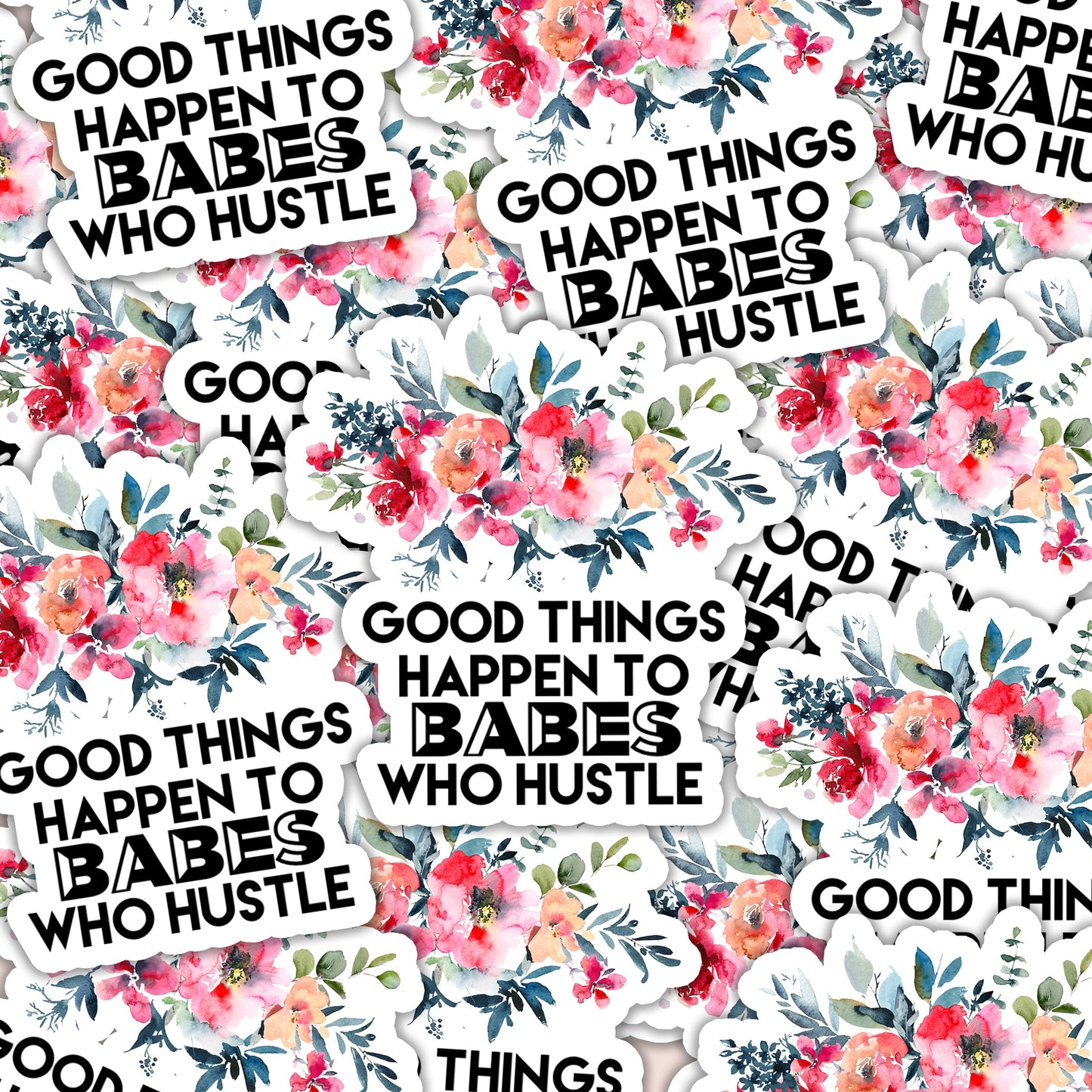 Good Things Happen to Babes Who Hustle Sticker