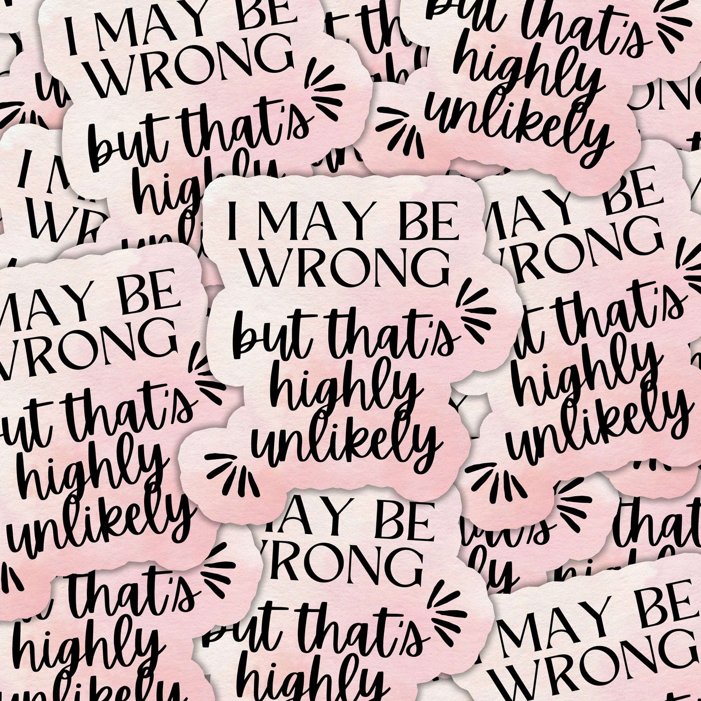 I May Be Wrong Funny Sticker