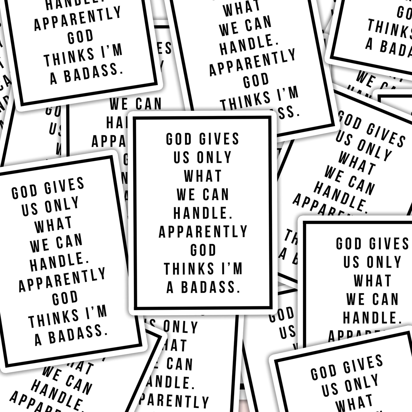 God Thinks I'm a Badass Sticker