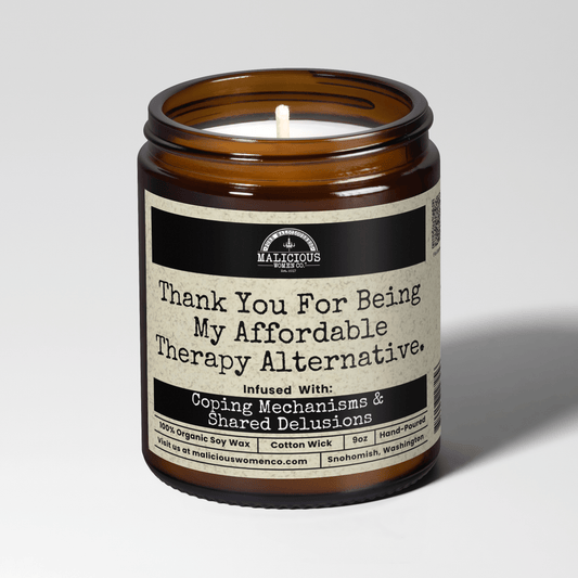 Thank You For Being My Affordable Therapy Alternative. | Scent: Tomato & Basil | 9oz Mental Health Candle | Malicious Women Co