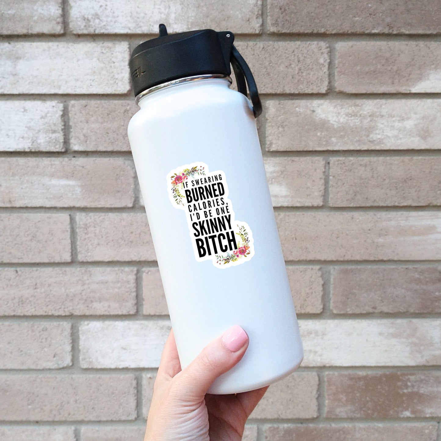 If swearing burned calories I'd be one skinny bitch Sticker