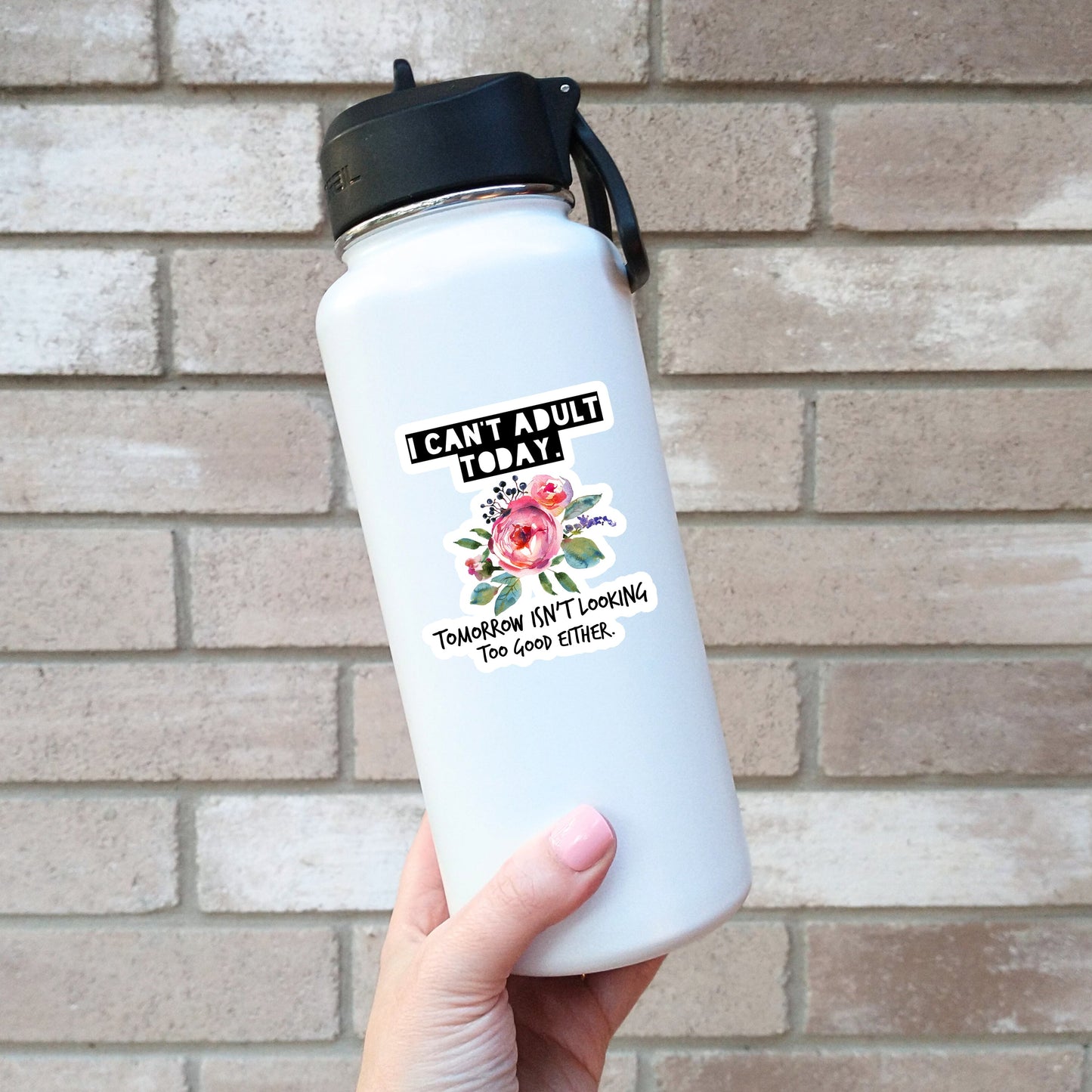 I Can't Adult Today Sticker