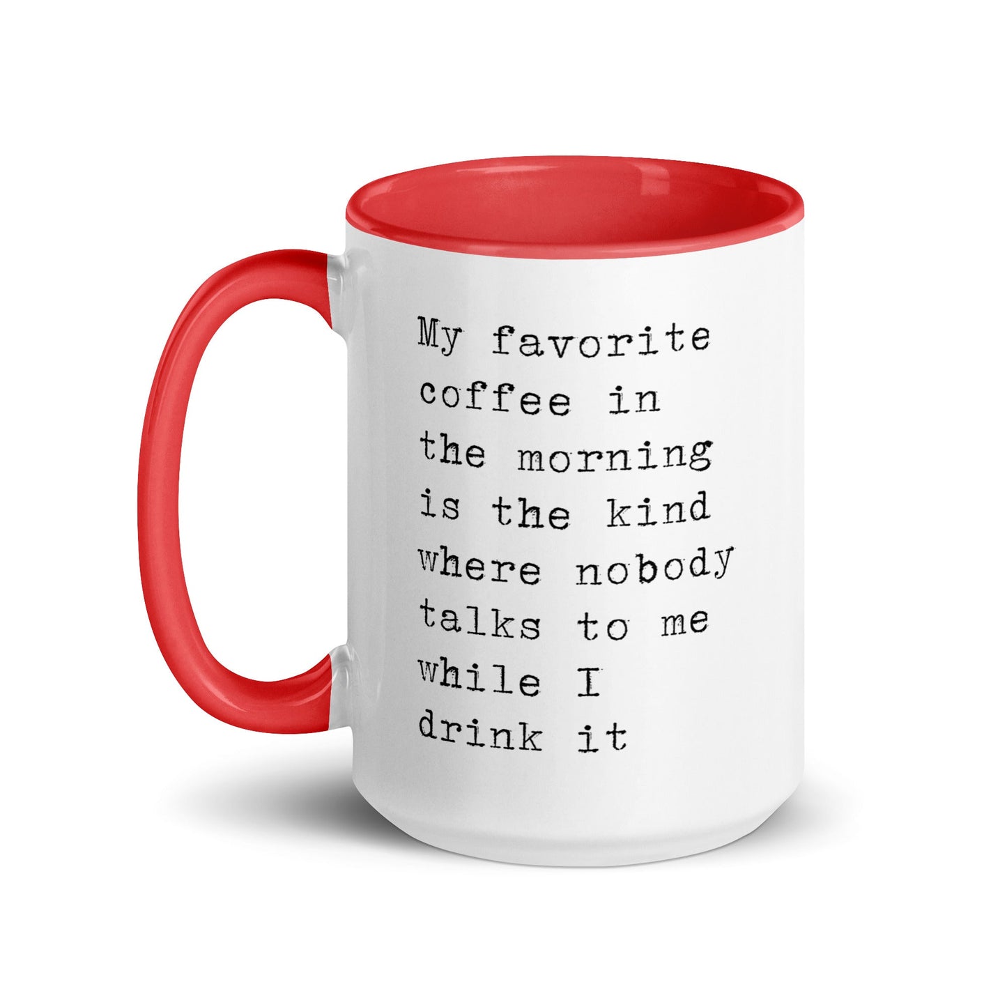 Favorite Coffee When Nobody Talks To Me Mug