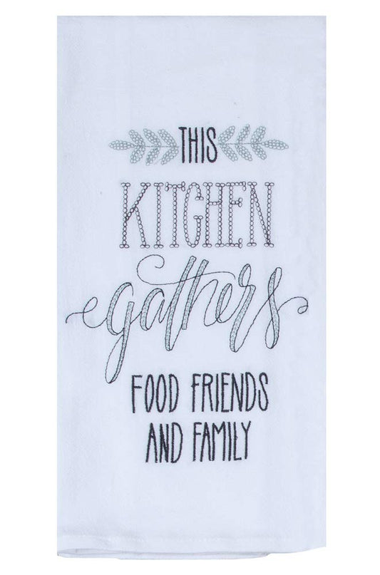 This Kitchen Gathers Food, Family & Friends Kitchen Towel